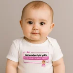 Annemden İyisi Yoktu Ben Geleyim Bari Dedim Baskılı Body Baskılı Zıbın