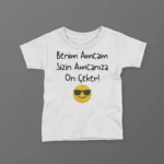 Benim Amcam Sizin Amcanıza On Çeker Baskılı Tişört