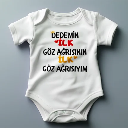 Dedemin İlk Göz Ağrısının İlk Göz Ağrısıyım Baskılı Zıbın