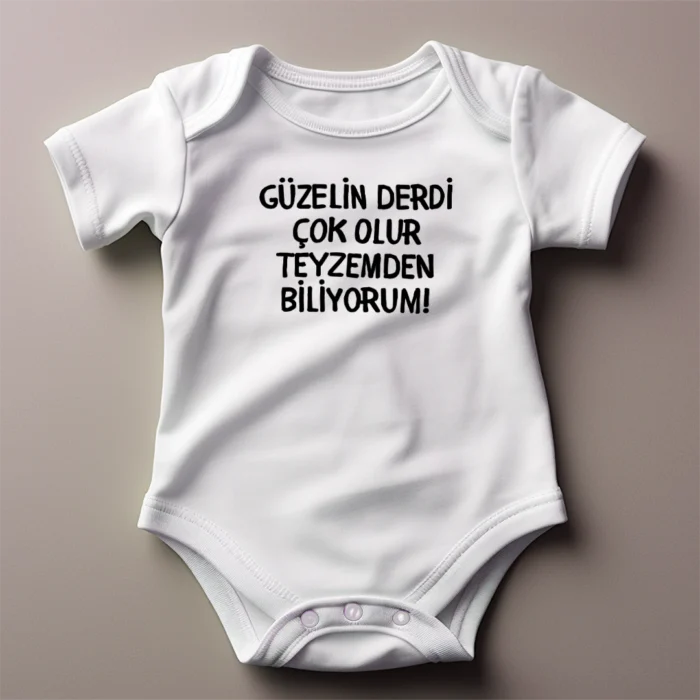 Güzelin Derdi Çok Olur Teyzemden Biliyorum Baskılı Zıbın