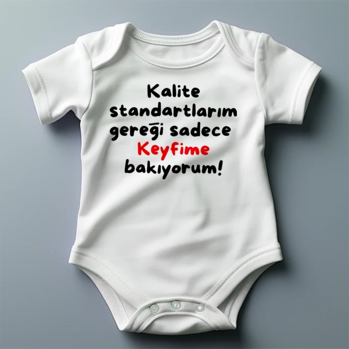 Kalite Standartlarım Gereği Sadece Keyfime Bakıyorum Baskılı Zıbın