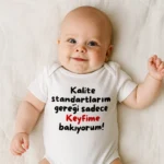 Kalite Standartlarım Gereği Sadece Keyfime Bakıyorum Body Baskılı Zıbın