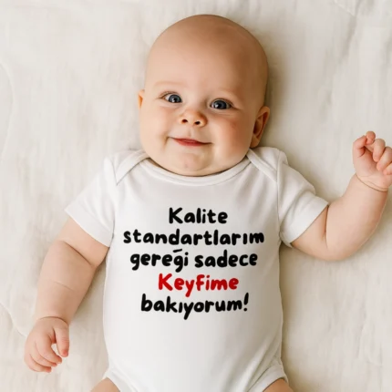 Kalite Standartlarım Gereği Sadece Keyfime Bakıyorum Body Baskılı Zıbın