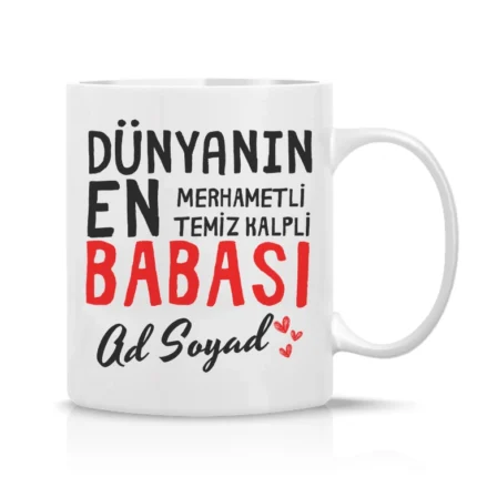 Dünyanın En Merhametli Babası Baskılı Düz Kupa