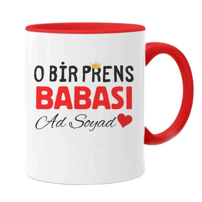 O Bir Prens Babası Kırmızı Kulplu Kupa