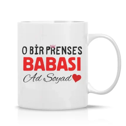 O Bir Prenses Babası Baskılı Düz Kupa