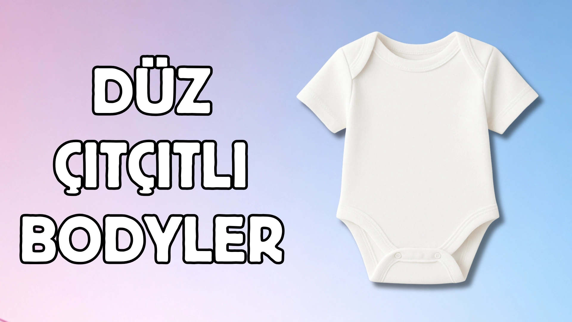 düz çıtçıtlı bodyler