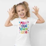 Kız Çocuk Make Your Own Luck Yazılı Baskılı Tişört